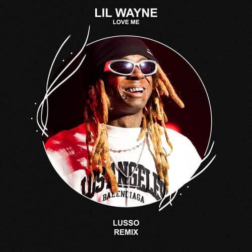 Lil Wayne ft. Drake & Future - Love Me (LUSSO Remix)