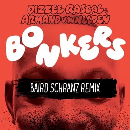BONKERS | BAIRD SCHRANZ REMIX