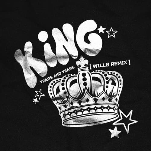 YEARS & YEARS - KING (WILLØ REMIX)