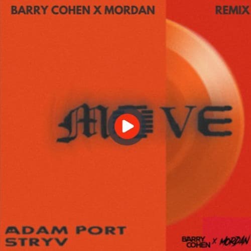 Adam Port, Keinemusik, Stryv, Malachiii - Move (BARRY COHEN X MORDAN REMIX)