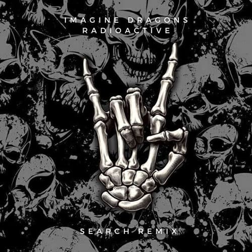 Radioactive - Imagine Dragons (SEARCH REMIX)