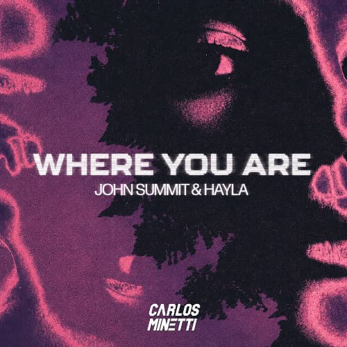 John Summit, Hayla Vs Kaskade, Layton Giordani - Where You Are (Minetti 'Meet Again' Edit)