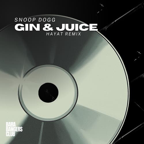 Gin & Juice (HayaT Remix)