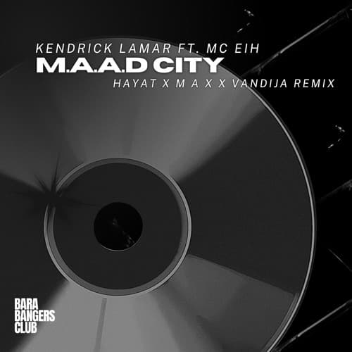 m.A.A.d city (HayaT x M A X x Vandija Remix)