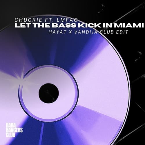 Let The Bass Kick In Miami Bitch (HayaT x Vandija Club Edit)