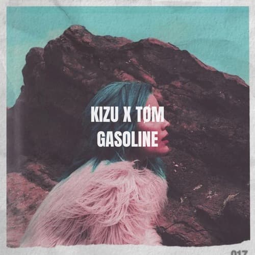 KIZU x TØM - Gasoline Edit (FREE DL)