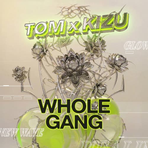 KIZU x TØM - Whole Gang