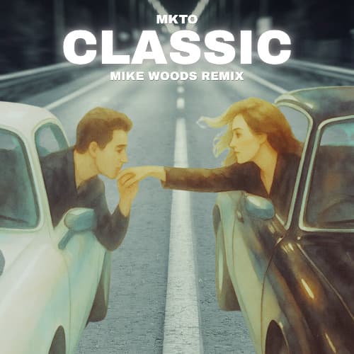 MKTO - Classic (Mike Woods Remix)