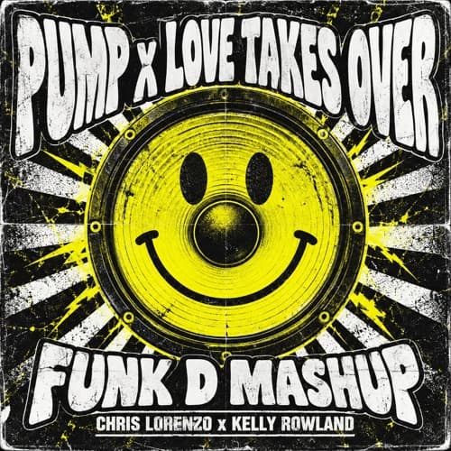 Pump x When Love Takes Over (FUNK D Mashup)