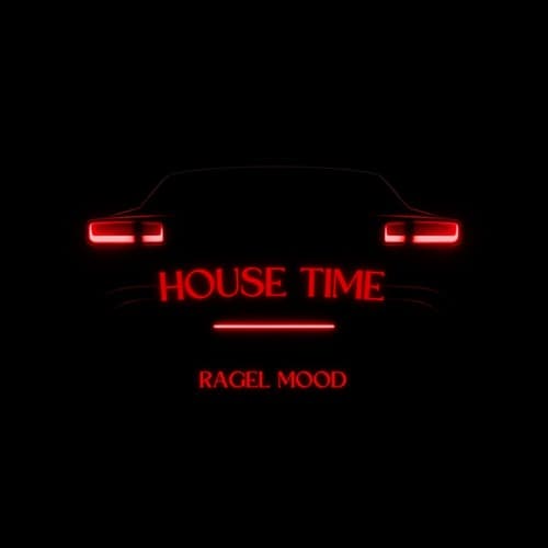 Ragel Mood - House Time