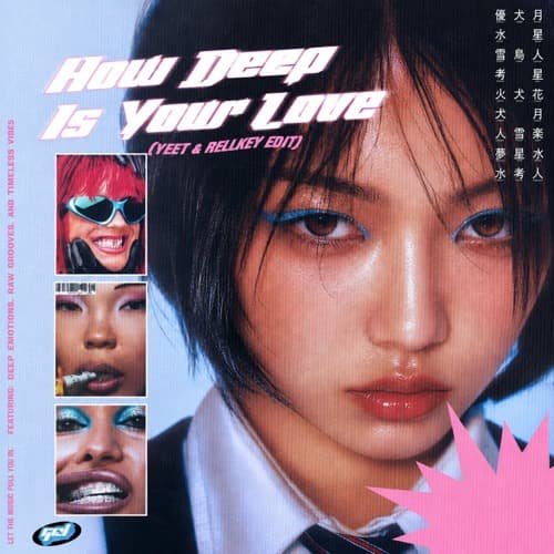 How deep is your love (YEET & RELLKEY EDIT)