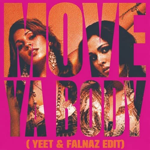 MOVE YA BODY (YEET & FALNAZ EDIT)