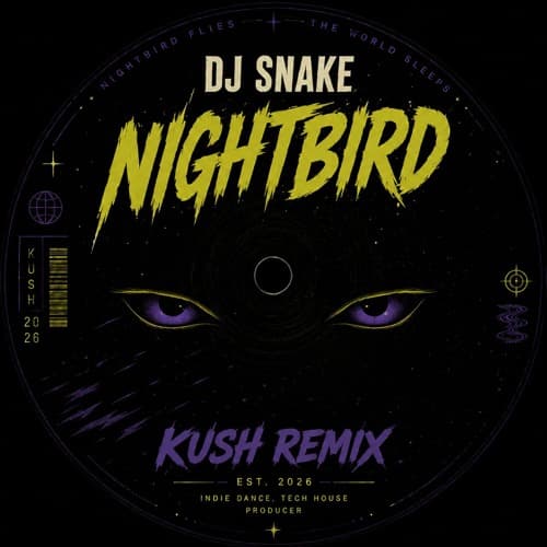 DJ Snake - Nightbird (KUSH Remix)
