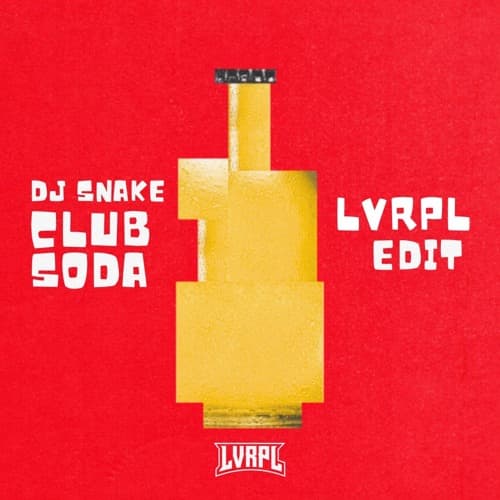 DJ Snake - Club Soda (LVRPL Edit)