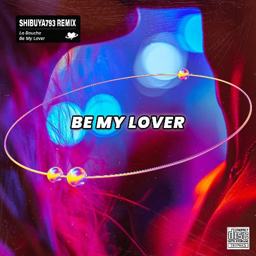 La Bouche - Be My Lover (Shibuya793 remix)