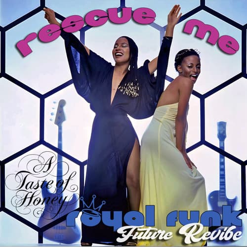 A Taste of Honey - Rescue me (Royal Funk Future Revibe)