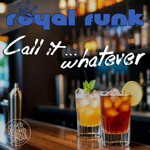 Royal Funk - Call it... whatever