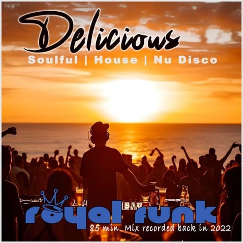 Delicious Soulful | House | Nu Disco MIX back from 2022