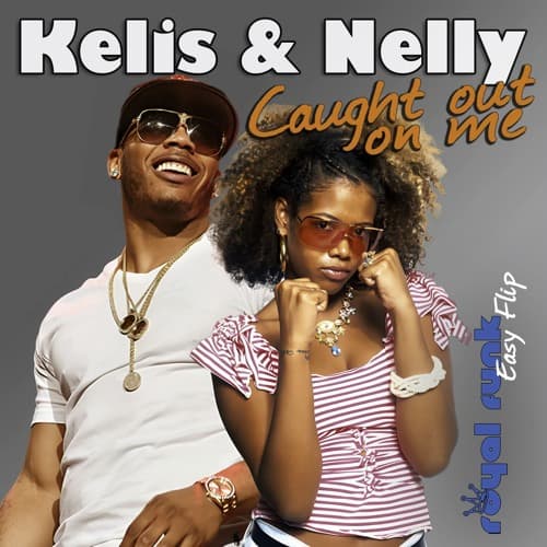 Kelis & Nelly - Caught out on me (Royal Funk Easy Flip)