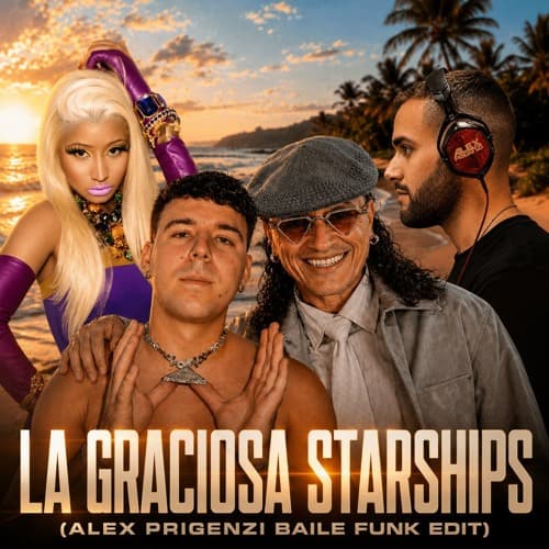 LA GRACIOSA STARSHIPS (ALEX PRIGENZI BAILE FUNK EDIT)