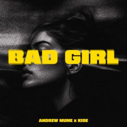 ANDREW MUME, KIDE (IT) - Bad Girl (Original Mix) / FREE DOWNLOAD