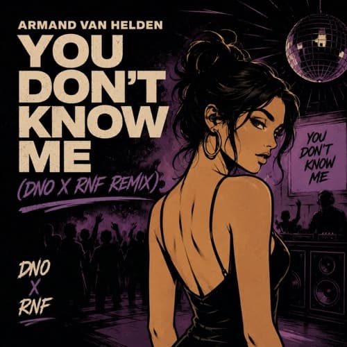 Armand Van Helden - You Don't Know Me (DNO X RNF Remix)