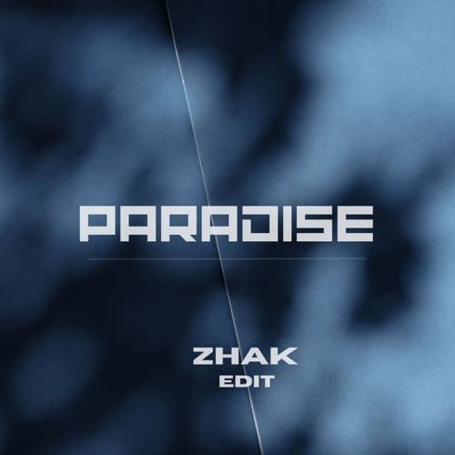PARADISE (ZHAK EDIT)