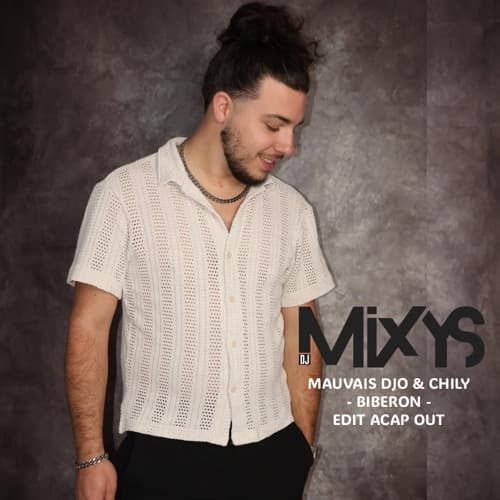 MAUVAIS DJO & CHILY - BIBERON - EDIT ACAP OUT By Mixys