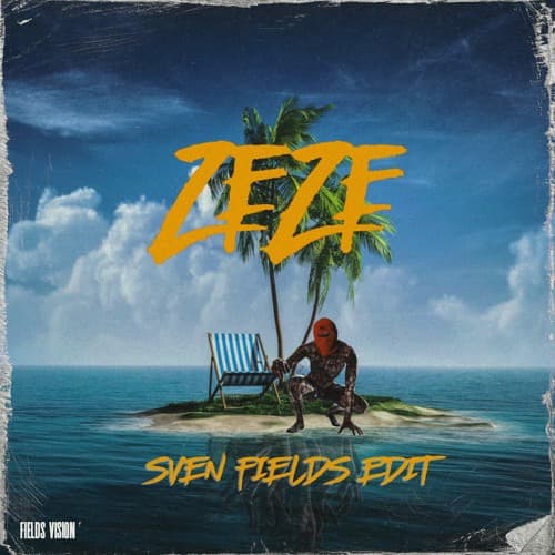 Sven Fields - ZEZE (EDIT)