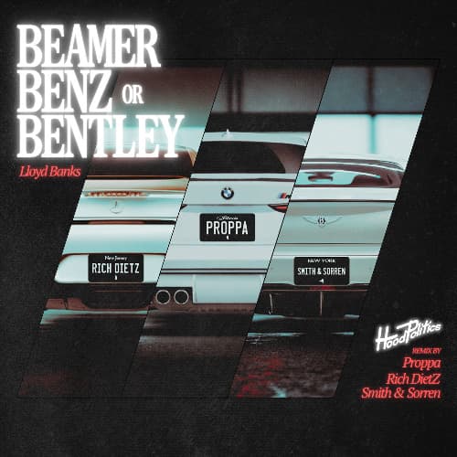 Lloyd Banks - Beamer, Benz, or Bentley (Proppa, Rich DietZ, Smith & Sorren Remix)