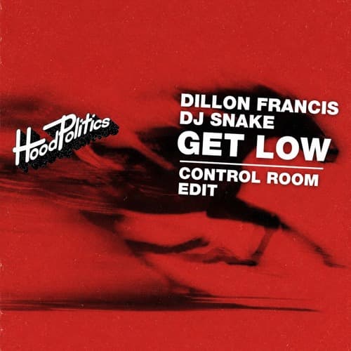 Dillon Francis, DJ Snake - Get Low (Control Room Edit)