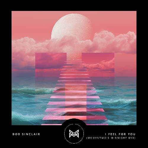 I Feel For You (Momentwo's Midnight Mix) - Bob Sinclair (Supported by Fisher, Claptone & More!)