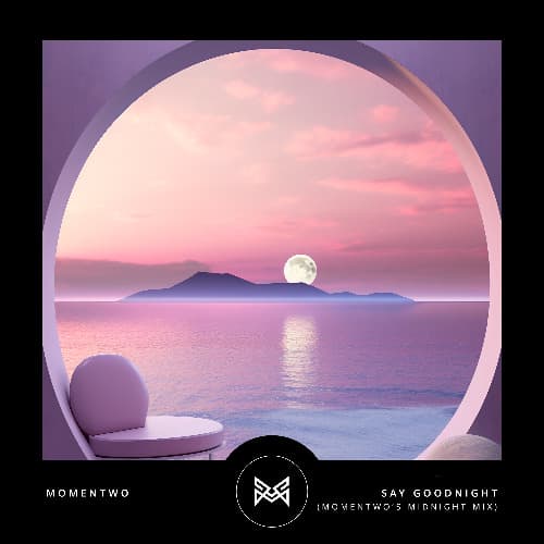Say Goodnight (Momentwo's Midnight Mix) - Momentwo