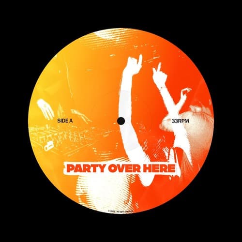 Party Over Here