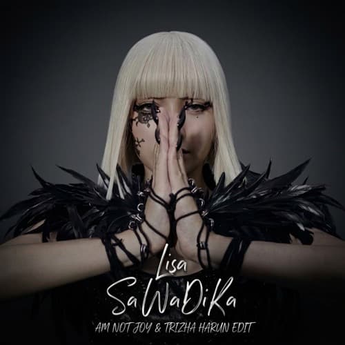 LISA - SAWADIKA (Am Not Joy & Trizha Harun Edit)