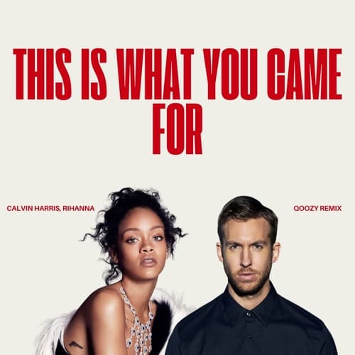 Calvin Harris, Rihanna - This Is What You Came For (qoozy Remix)