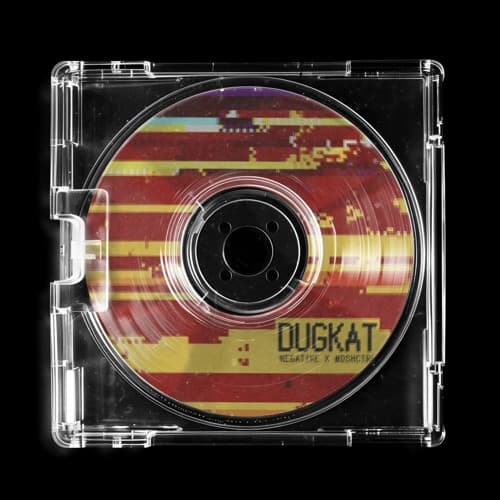 Dugkat (n3gative x MOSHCTRL Remix)