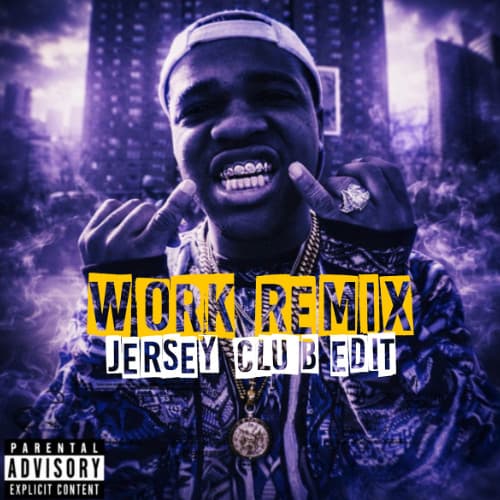 WORK REMIX ( ROGA JERSEY CLUB EDIT)