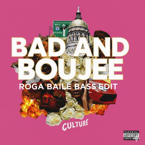 BAD AND BOUJEE (ROGA BAILE BASS EDIT )