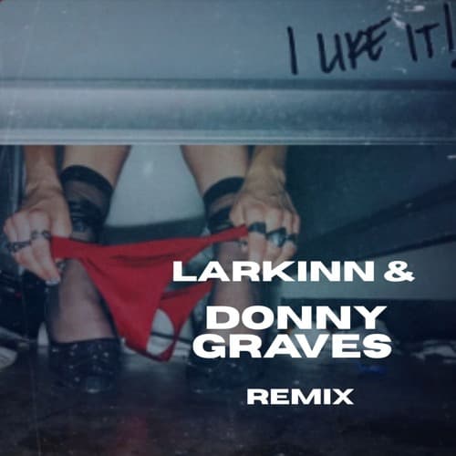 UPSAHL - I LIKE IT! (Larkinn & Donny Graves remix)