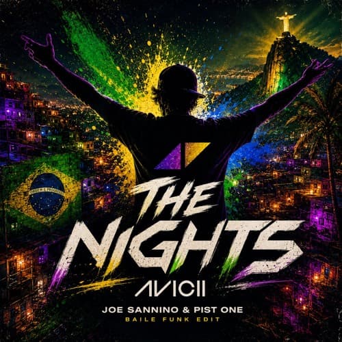 THE NIGHTS - AVICII (JOE SANNINO & PIST ONE BAILE FUNK EDIT)