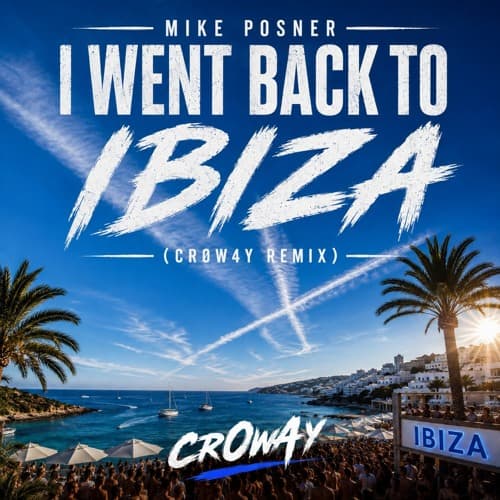 Mike Posner - I Went Back To Ibiza (Cr0w4y remix)