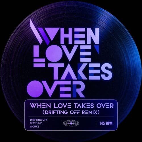 When Love Takes Over (Drifting Off Remix)