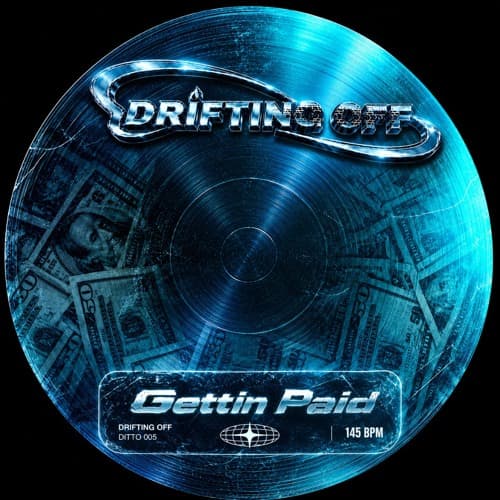 Drifting Off - Gettin Paid