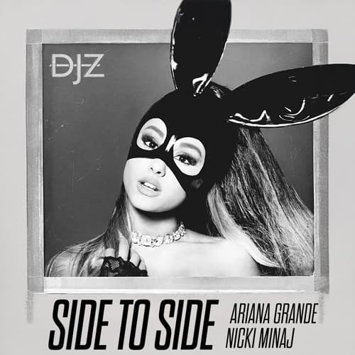 Ariana Grande - Side to Side (DJZ 'Eternity VIP' Edit)