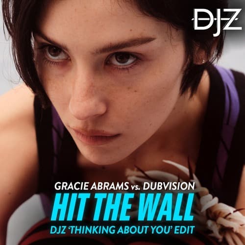 Gracie Abrams - Hit the Wall (DJZ 'Thinking About You' Edit)