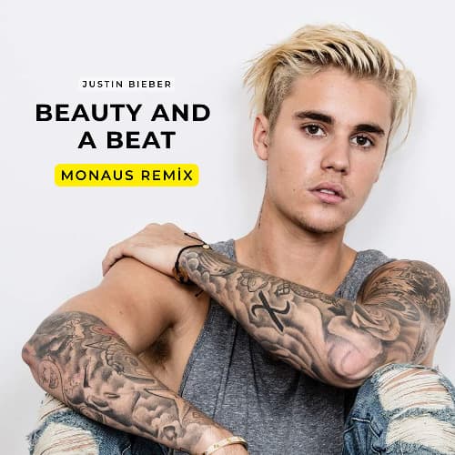 Justin Bieber - Beauty and a Beat (Monaus Remix)