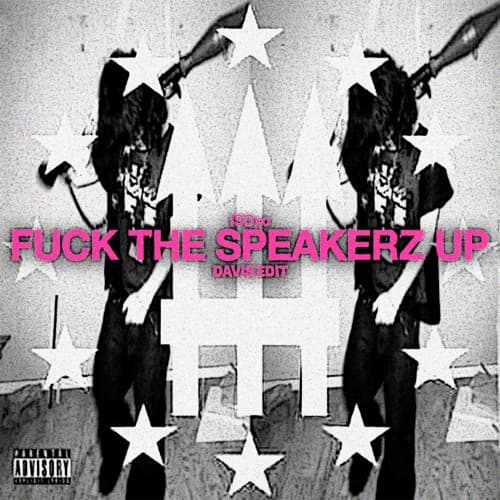 FUCK THE SPEAKERZ UP (Davis Edit)