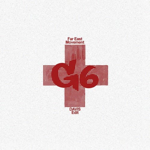 Like A G6 (Davis Edit)