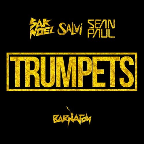 Sak Noel & Salvi ft. Sean Paul - Trumpets (Jay Dizzle & Howard Hill Remix)